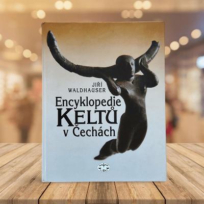 Encyklopedie Keltů v Čechách | Jiří Waldhauser