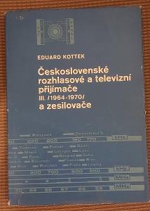 Eduard Kottek - Československé rozhlasové a televizní přijímače III.