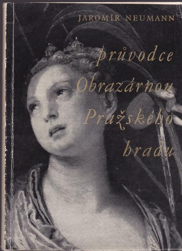 Sprievodca obrazárňou Pražského hradu - Starožitnosti a umenie