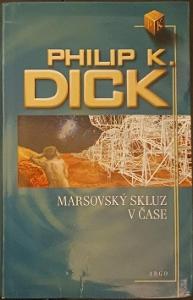 Dick, Philip K.: Marsovský skluz v čase