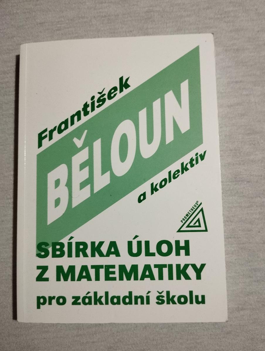 Sbírka úloh z matematiky pro základní školu - František Běloun, 1998 ...