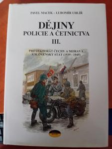 Dějiny policie a četnictva Protektorát Čechy a Morava a Slovenský stát