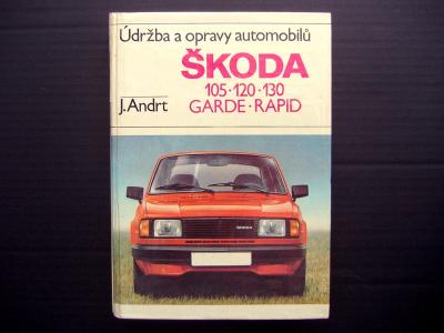 Příručka Údržba a opravy automobilů ŠKODA 105*120*130 - autor J. Andrt