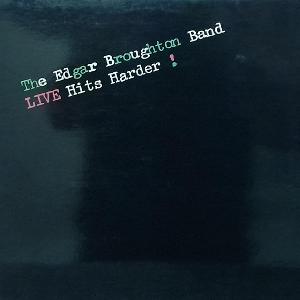 THE EDGAR BROUGHTON BAND-LIVE HITS HARDER!