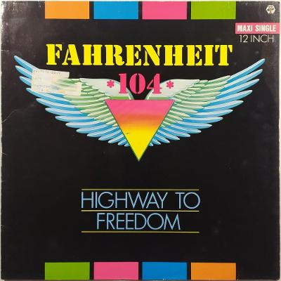 FAHRENHEIT 104 - Highway to freedom (12")
