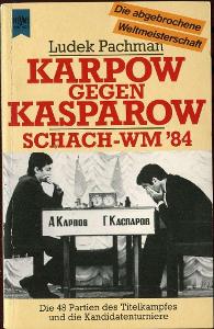 Kniha Karpow gegen Kasparow Schach-WM ´84 / Ludek Pachman / šachy