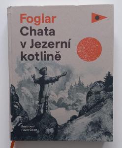Kniha "Chata v Jezerní kotlině", Jaroslav Foglar, Albatros, 2018