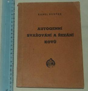 Autogenní svařování a řezání kovů - K. Bouček - 1946 reklama