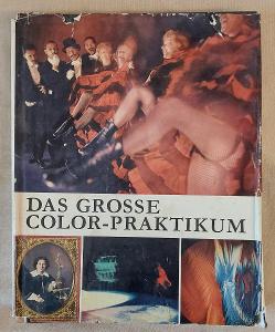 TOP Das grosse Color-Praktikum  Schröter, Wolfgang G (FOTOGRAFIE) 1966