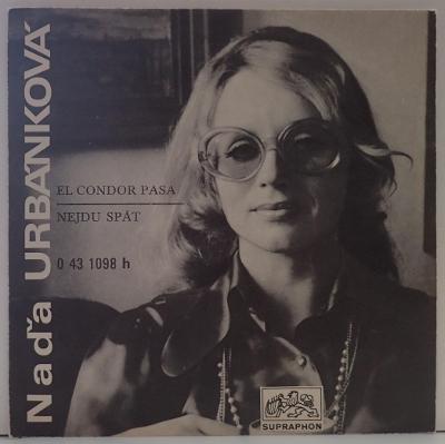 SP Naďa Urbánková – El Condor Pasa / Nejdu Spát - Rok 1971
