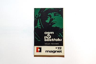 Osm a půl sestřelu Václav Podzimek Magnet 1972 1
