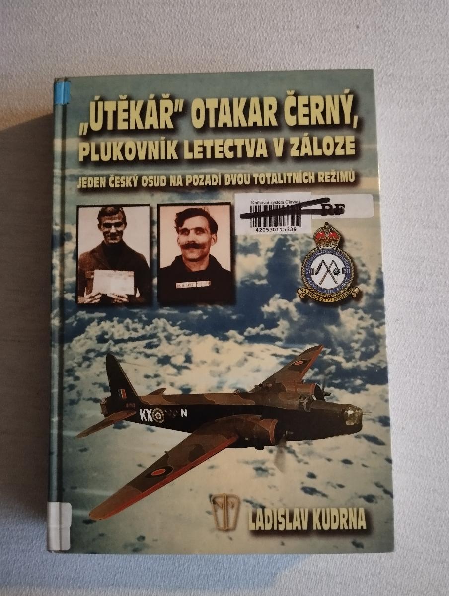 "Útekár" Otakar Čierny, plukovník letectva v zálohe - Ladislav Kudrna - Knihy