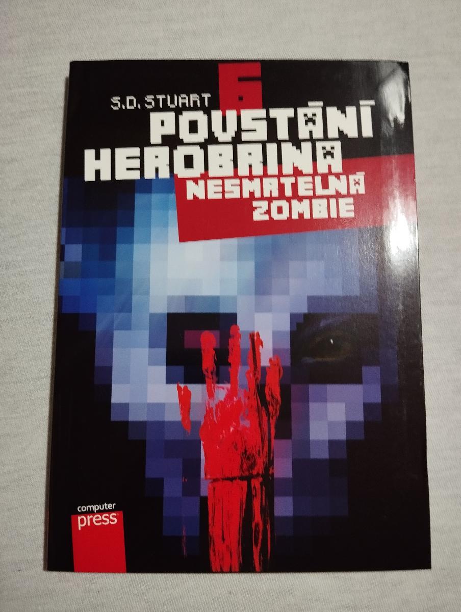 Povstanie Herobrina 6 - Nesmrteľná zombie - S.D. Stuart, 2015 - Knižné sci-fi / fantasy