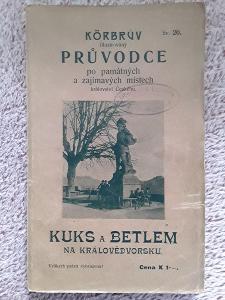 Körbrův ilustrovaný  průvodce - KUKS a BETLEM na Královédvorsku