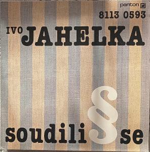 Ivo Jahelka – Soudili Se - PANTON 1986 - EX+