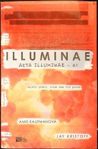 Amie Kaufmanová, Jay Kristoff - Illuminae - Akta Illuminae 01