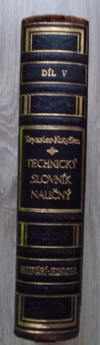 Starožitný technický slovník naučný,díl V/ Teyssler - Kotyška 1930