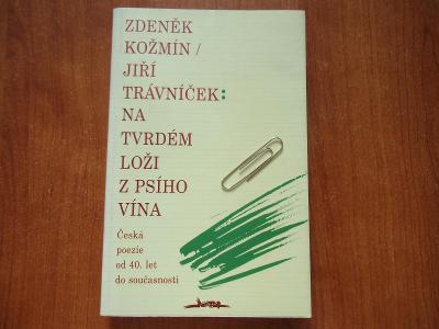 Z.Kožmín,J.Trávníček : Na tvrdém loži z psího vína-vyd.JOTA,BRNO,1998