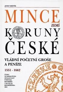 Mrštík Josef, Mince zemí Koruny české, groše a peníze 1551-1662