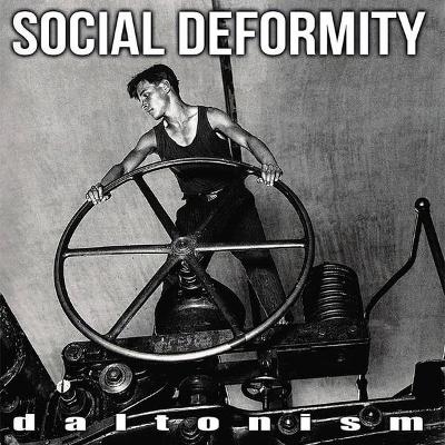 SOCIAL DEFORMITY (Cz) - Daltonism