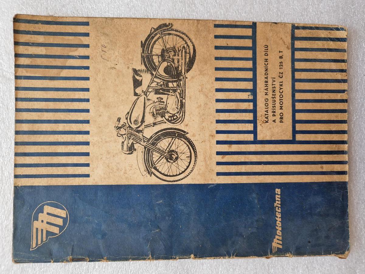Katalóg náhradných dielov a príslušenstva motocykel ČZ 125 B a T 1957 - Motoristická literatúra