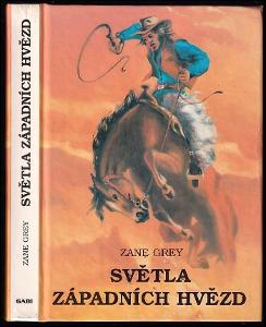 Zane Grey - Svetla zapadnich hvezd