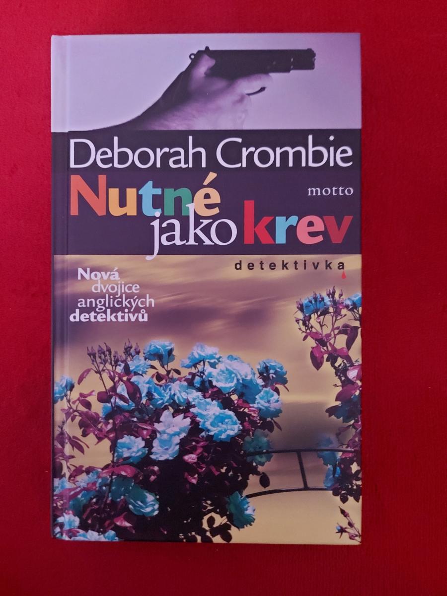Deborah Crombie - Nutné ako krv - Knihy a časopisy