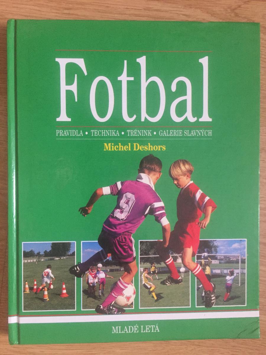 Deshors, Fernandez - Futbal (technika, tréning, pravidlá, galérie) - Knihy