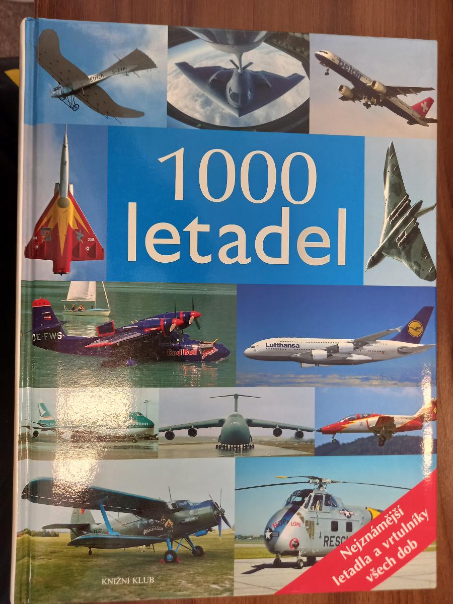 kniha 1000 lietadiel (najznamnejšie lietadlá a vrtuľníky všetkých čias) - Knihy