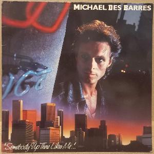 LP Michael Des Barres - Somebody Up There Likes Me..., 1986 EX