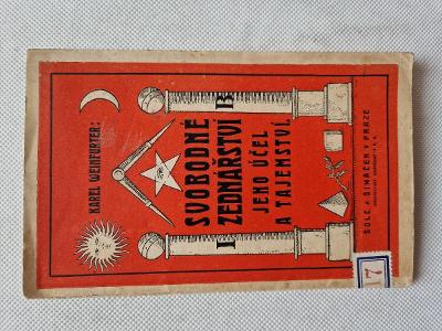 Svobodné zednářství - jeho účel a tajemství 1920 Karel Weinfurter