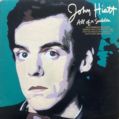 LP John Hiatt – All of a Sudden, 1982, USA