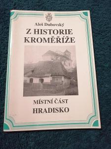 Z historie Kroměříže / Místní část Hradisko / Aleš Dubovský