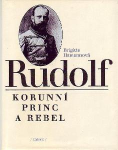 Brigitte Hamann Rudolf, korunní princ a rebel