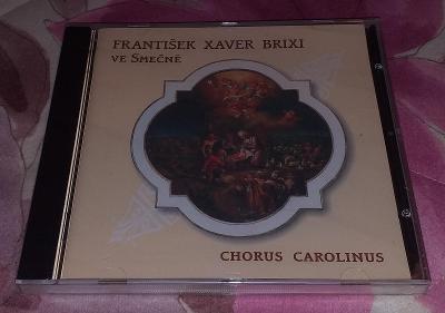 CD Chorus Carolinus - František Xaver Brixi ve Smečně