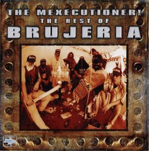 CD - BRUJERIA - The Mexecutioner! "Best of" 2003 NEW!!