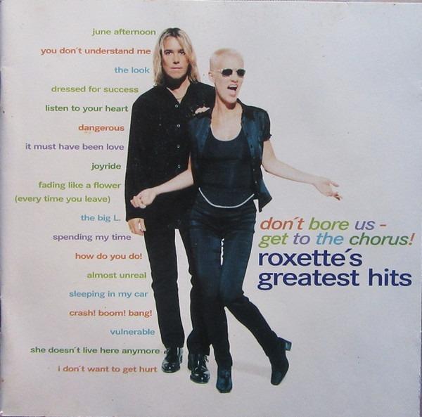 CD Roxette – Nechcem Bore Us - Get To The Chorus! (Greatest Hits) - Hudba na CD