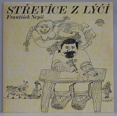 LP František Nepil – Střevíce Z Lýčí - Rok 1982/1 - VG+