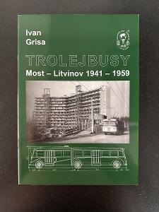 Trolejbusy Most - Litvínov 1941 - 1959, Ivan Grisa, 2005