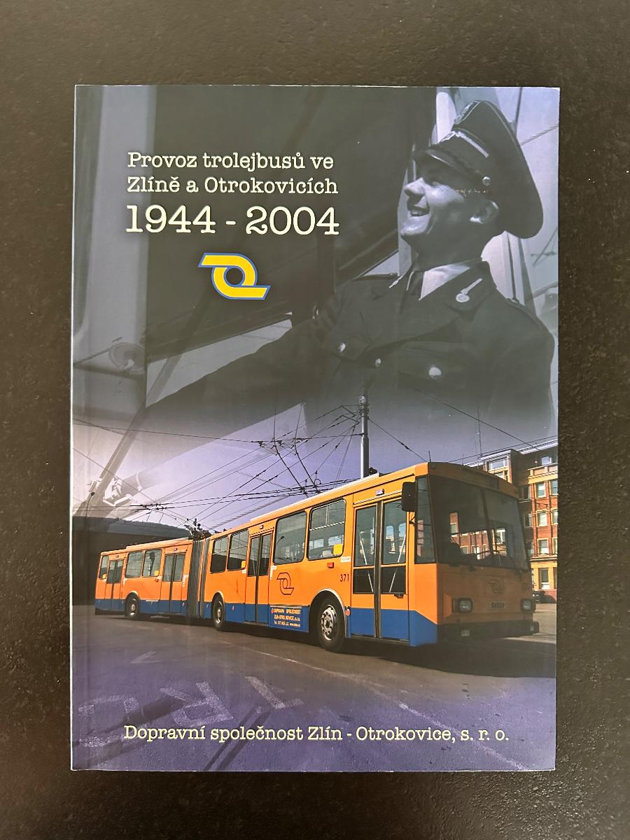 Prevádzka trolejbusov v Zlíne a Otrokoviciach 1944-2004 - Knihy
