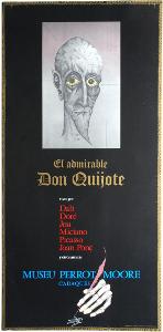 Joan Ponc - Plakát k výstavě Don Quijote v Muzeu Perrot Moore Cadaqués