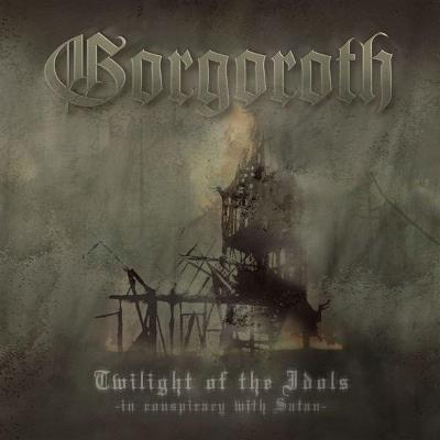 CD - GORGOROTH - "Twilight Of The Idols"  2003/2023 NEW!!!