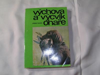 Výchova a výcvik ohaře /Josef Kvíz *1981