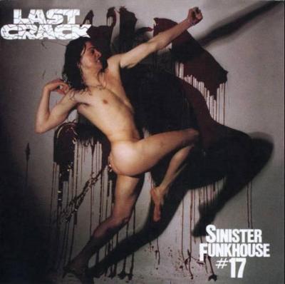 CD - LAST CRACK  -  "Sinister Funkhouse #17" 1990/2006 NEW!!!