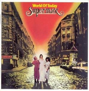 CD - SUPERMAX  - "World Of Today " 1977/2020 NEW!!