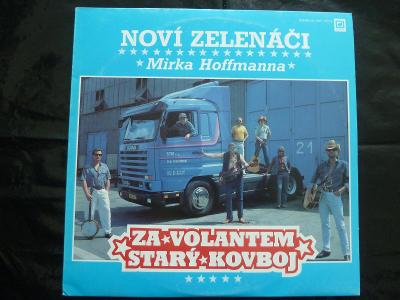 NOVÍ ZELENÁČI Mirka HOFFMANNA - Za volantem starý kovboj (Panton 1992)