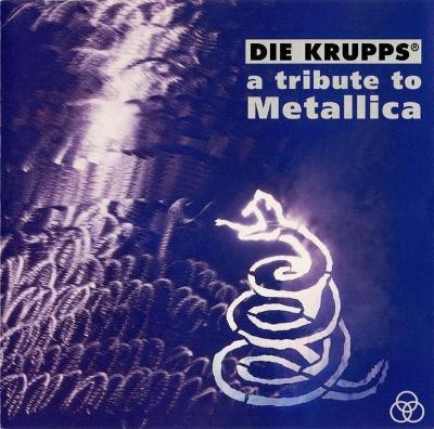 DIE KRUPPS - A Tribute To Metallica - CD - 1992 - industrial metal