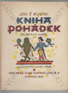 Kniha pohádek Jos. Š. Kubín il.: Josef Lada 1924