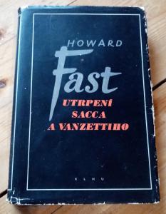 Howard Fast Utrpení Sacca a Vanzettiho, SSP 25 SNKLHU (Odeon) 1955, A2