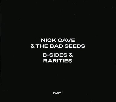 3CD - NICK CAVE & THE BAD SEEDS - B-Sides & Rarities (Part I) 